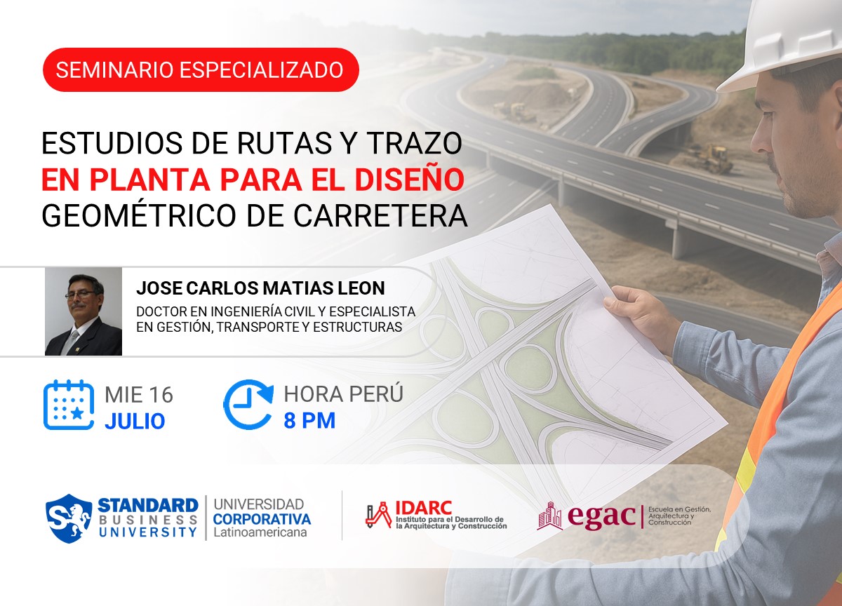 SEMINARIO ESPECIALIZADO EN ESTUDIOS DE RUTAS Y TRAZO EN PLANTA PARA EL DISEÑO GEOMÉTRICO DE CARRETERAS